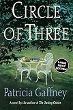 Gaffney, Patricia: Circle of Three