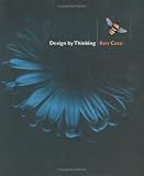 Cato, Ken: Design by Thinking