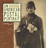 Henderson, William J.: An American Postal Portrait: A Photographic Legacy Henderson, William J.: An American Postal Portrait: A Photographic Legacy