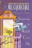 Churchill, Jill: Someone to Watch over Me Churchill, Jill: Someone to Watch over Me
