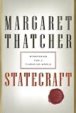 Thatcher, Margaret: Statecraft: Strategies for a Changing World Thatcher, Margaret: Statecraft: Strategies for a Changing World