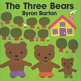 Barton, Byron: The Three Bears Barton, Byron: The Three Bears