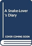 Brenner, Barbara: A Snake-Lover's Diary Brenner, Barbara: A Snake-Lover's Diary