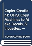 Fleischman, Paul: Copier Creations Fleischman, Paul: Copier Creations