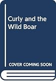 Himler, Ronald: Curly and the Wild Boar Himler, Ronald: Curly and the Wild Boar