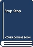 Hurd, Edith T.: Stop Stop Hurd, Edith T.: Stop Stop