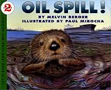 Berger, Melvin: Oil Spill! Berger, Melvin: Oil Spill!