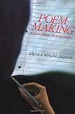 Livingston, Myra Cohn: Poem-Making: Ways to Begin Writing Poetry Livingston, Myra Cohn: Poem-Making: Ways to Begin Writing Poetry