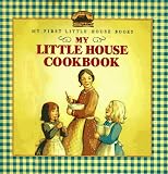 Cotler, Amy: My Little House Cookbook