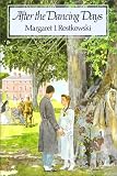 Rostkowski, Margaret I.: After the Dancing Days Rostkowski, Margaret I.: After the Dancing Days