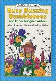 Schwartz, Alvin: Busy Buzzing Bumblebees and Other Tongue Twisters Schwartz, Alvin: Busy Buzzing Bumblebees and Other Tongue Twisters