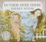 Sendak, Maurice: Outside over There Sendak, Maurice: Outside over There
