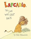 Silverstein, Shel: Uncle Shelby's Story of Lafcadio Silverstein, Shel: Uncle Shelby's Story of Lafcadio