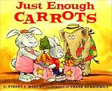 Stuart J. Murphy: Just Enough Carrots