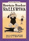 Bottner, Barbara: Bootsie Barker Ballerina Bottner, Barbara: Bootsie Barker Ballerina