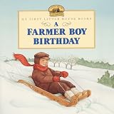 Wilder, Laura Ingalls: A Farmer Boy Birthday Wilder, Laura Ingalls: A Farmer Boy Birthday