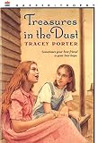 Porter, Tracey: Treasures in the Dust Porter, Tracey: Treasures in the Dust