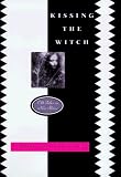 Kissing the Witch: Old Tales in New Skins (0060275758) by Donoghue, Emma Donoghue, Emma: Kissing the Witch: Old Tales in New Skins