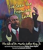 I'Ve Seen the Promised Land: The Life of Dr. Martin Luther King, Jr. (0060277033) by Myers, Walter Dean Myers, Walter Dean: I'Ve Seen the Promised Land: The Life of Dr. Martin Luther King, Jr.