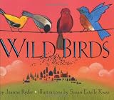 Ryder, Joanne: Wild Birds Ryder, Joanne: Wild Birds