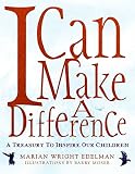 Edelman, Marian Wright: I Can Make a Difference: A Treasury to Inspire Our Children