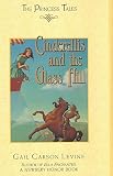 Levine, Gail Carson: Cinderellis and the Glass Hill Levine, Gail Carson: Cinderellis and the Glass Hill