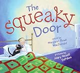 MacDonald, Margaret Read: The Squeaky Door MacDonald, Margaret Read: The Squeaky Door