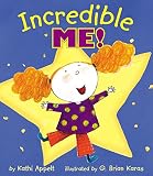 Appelt, Kathi: Incredible Me!
