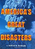Sandler, Martin: America's Great Disasters Sandler, Martin: America's Great Disasters