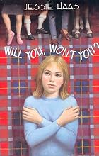 Will You, Won't You? by Jessie Haas