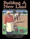 Building a New Land: African Americans in Colonial America (0060293616) by Haskins, James Haskins, James: Building a New Land: African Americans in Colonial America
