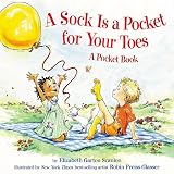 Garton, Elizabeth: A Sock Is a Pocket for Your Toes: A Pocket Book Garton, Elizabeth: A Sock Is a Pocket for Your Toes: A Pocket Book