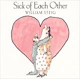 Steig, William: Sick of Each Other
