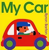 Barton, Byron: My Car Barton, Byron: My Car