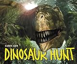 Carr, Karen: Dinosaur Hunt: Texas, 115 Million Years Ago