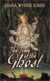 Jones, Diana Wynne: The Time of the Ghost Jones, Diana Wynne: The Time of the Ghost