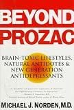 Norden, Michael J.: Beyond Prozac: Antidotes for Modern Times Norden, Michael J.: Beyond Prozac: Antidotes for Modern Times