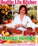 Henner, Marilu: Healthy Life Kitchen Henner, Marilu: Healthy Life Kitchen