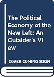 Lindbeck, Assar: The Political Economy of the New Left: An Outsider's View