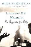 Sheraton, Mimi: Eating My Words: An Appetite for Life Sheraton, Mimi: Eating My Words: An Appetite for Life