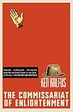The Commissariat of Enlightenment (0060501391) by Kalfus, Ken Kalfus, Ken: The Commissariat of Enlightenment