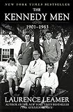 Leamer, Laurence: The Kennedy Men: The Laws of the Father, 1901-1963 Leamer, Laurence: The Kennedy Men: The Laws of the Father, 1901-1963