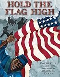 Clinton, Catherine: Hold the Flag High