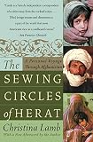 Lamb, Christina: The Sewing Circles of Herat: A Personal Voyage Through Afghanistan Lamb, Christina: The Sewing Circles of Herat: A Personal Voyage Through Afghanistan