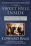Ball, Edward: The Sweet Hell Inside: The Rise of an Elite Black Family in the Segregated South Ball, Edward: The Sweet Hell Inside: The Rise of an Elite Black Family in the Segregated South