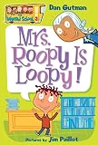 Gutman, Dan: Mrs. Roopy Is Loopy! Gutman, Dan: Mrs. Roopy Is Loopy!