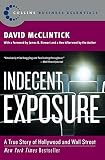 McClintick, David: Indecent Exposure: A True Story of Hollywood and Wall Street