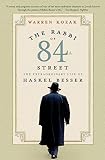 Kozak, Warren: The Rabbi Of 84th Street: The Extraordinary Life Of Haskel Besser Kozak, Warren: The Rabbi Of 84th Street: The Extraordinary Life Of Haskel Besser