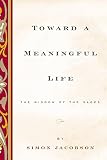 Jacobson, Simon: Toward a Meaningful Life: The Wisdom of the Sages
