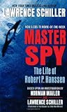 Mailer, Norman: Master Spy: The Life of Master Spy Robert P. Hanssen
